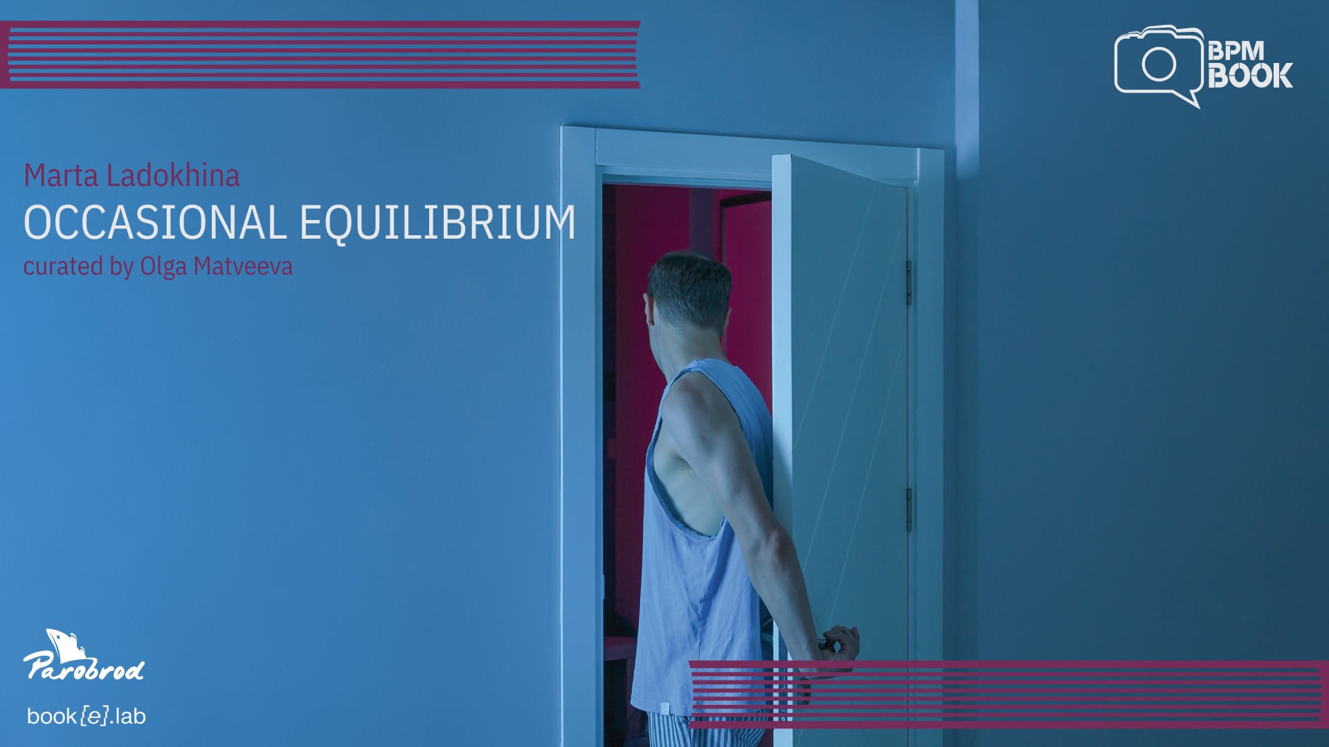 BPM 2024: Occasional equilibrium. Marta Ladokhina.